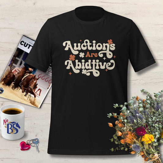 Auctions are Abidtive- Horse Auction T Shirt
