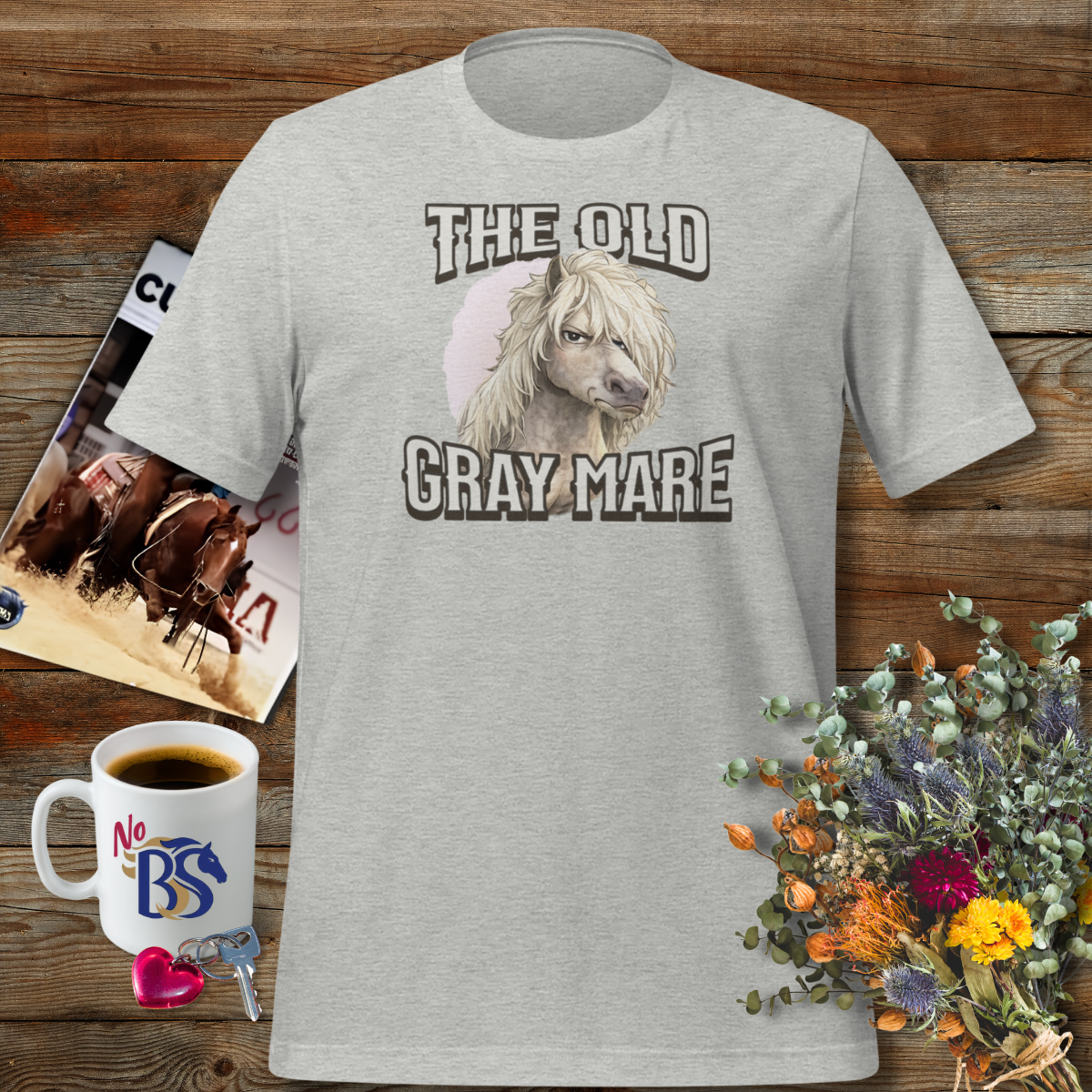 Old Gray Mare- Funny Women's Horse Shirt