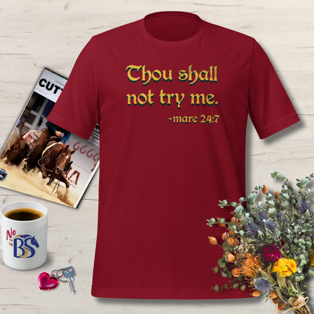 Thou Shall Not Try Me- Funny Mare Shirt