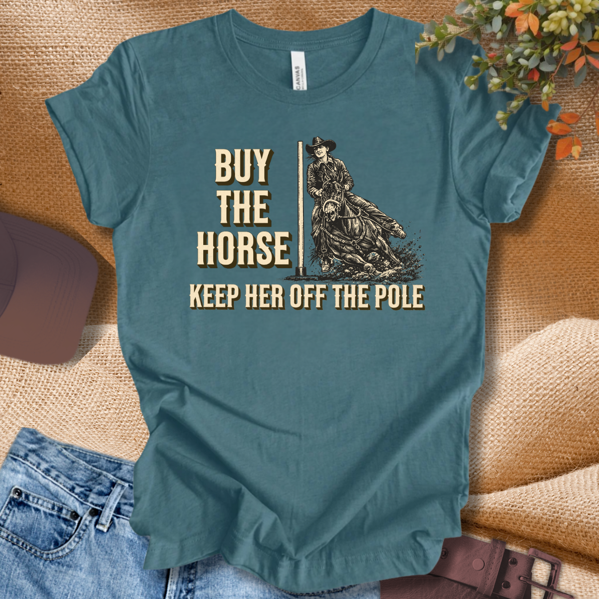 Buy the Horse - Funny Girl Dad T-Shirt