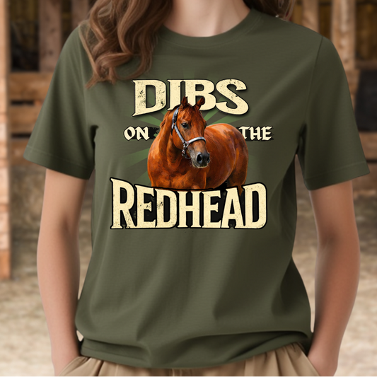 Dibs on the Redhead- Horse T-Shirt