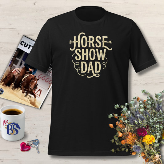 Horse Show Dad T Shirt