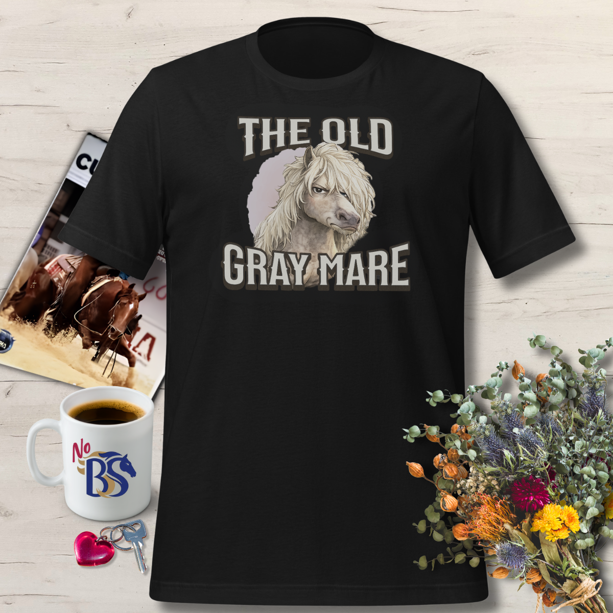 Old Gray Mare- Funny Women's Horse Shirt