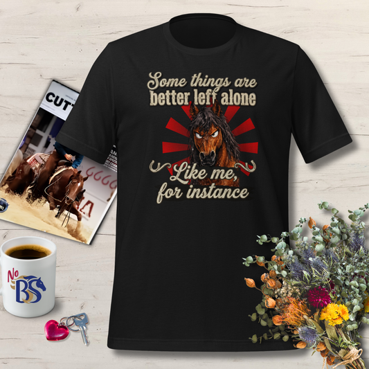 Left Better Alone Shirt