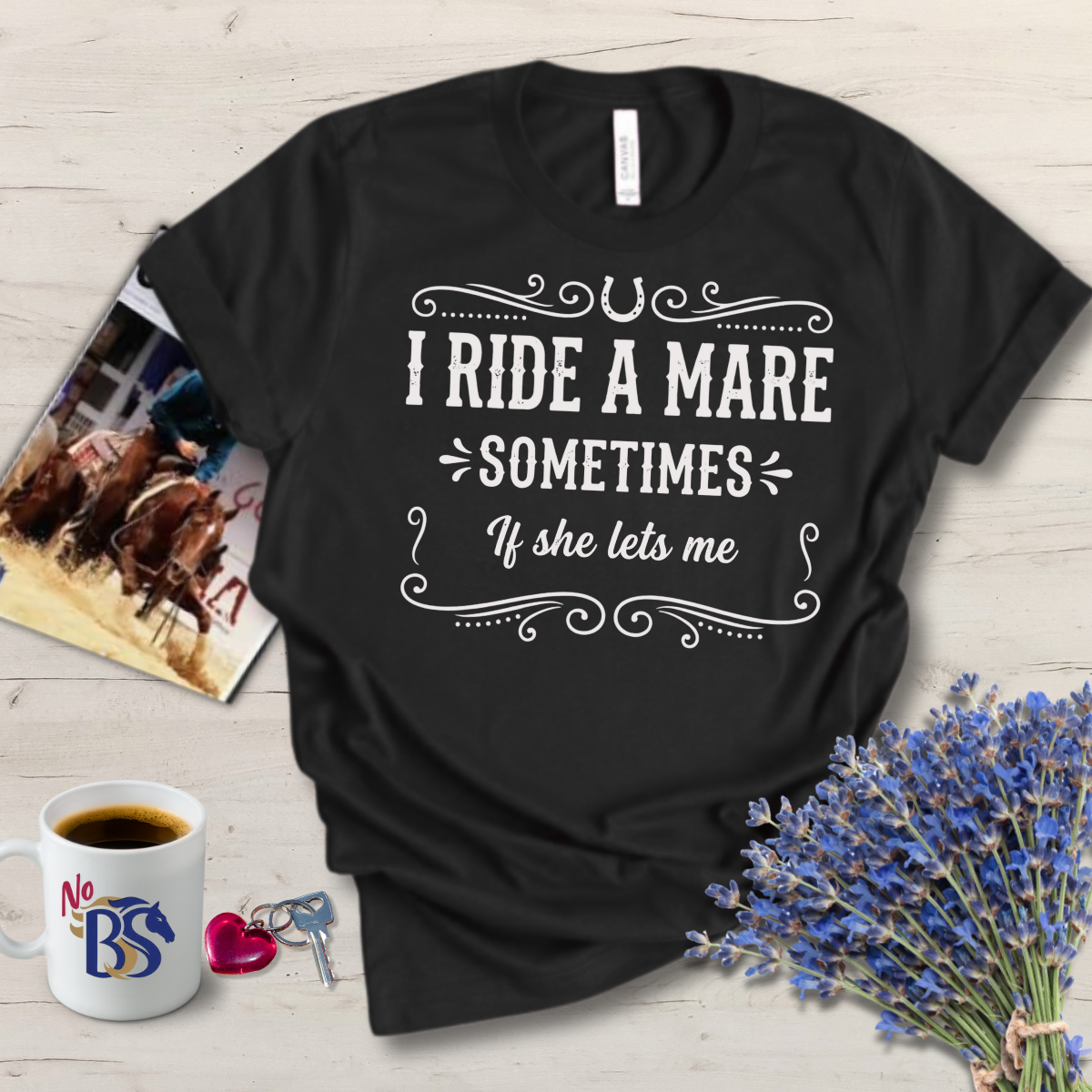 I Ride A Mare Sometimes Funny Horse Shirt