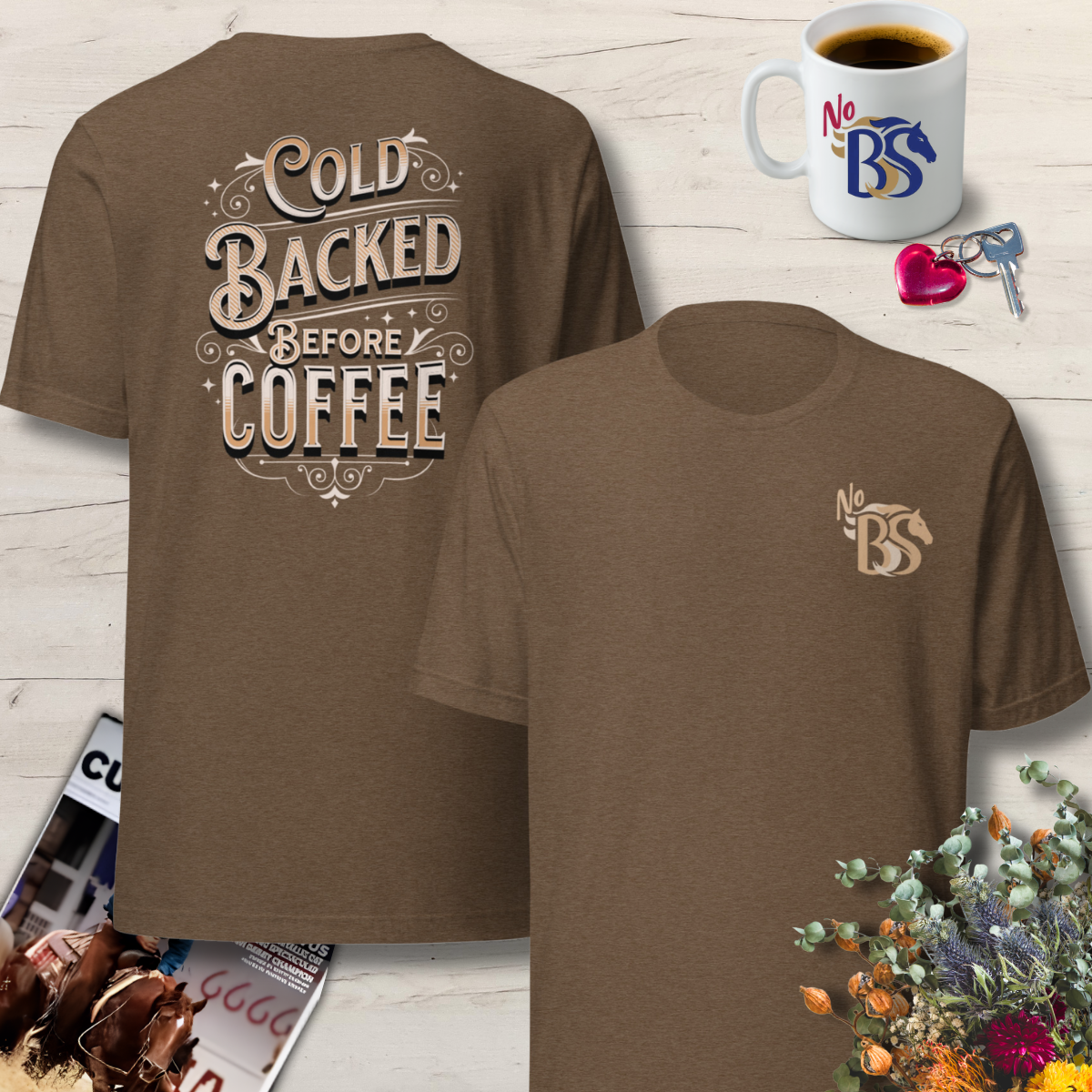 Cold Backed Before Coffee- Back Print Shirt