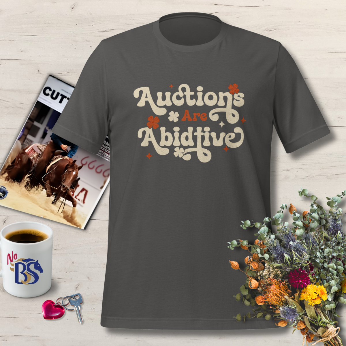 Auctions are Abidtive- Horse Auction T Shirt