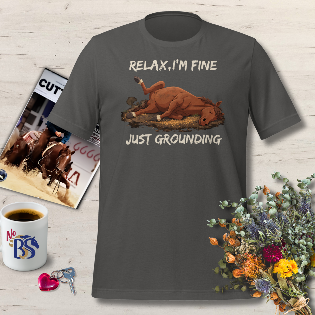 I'm Fine-Just Grounding Horse T Shirt