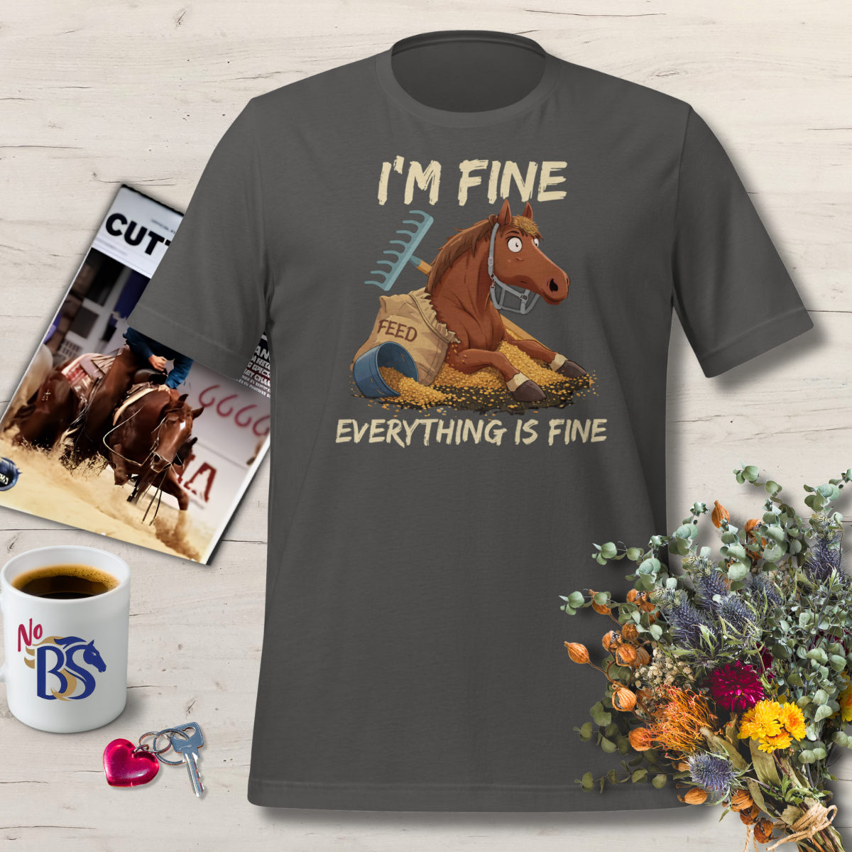 08 Everything is Fine- Great Horse Owner Gift Tee!