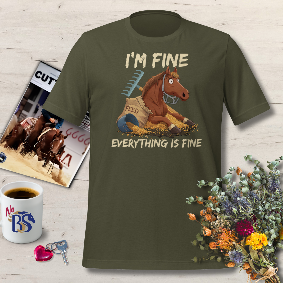 08 Everything is Fine- Great Horse Owner Gift Tee!