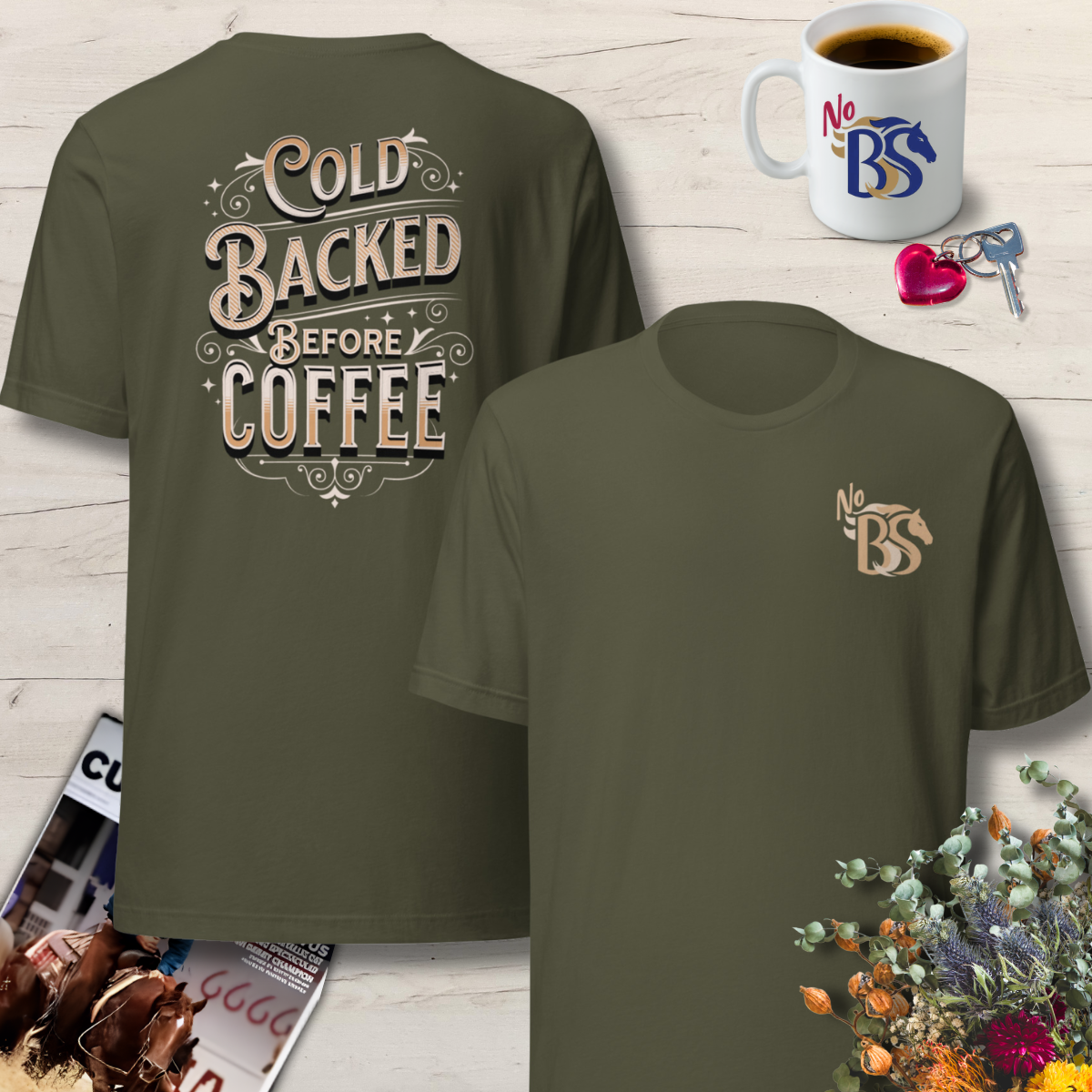 Cold Backed Before Coffee- Back Print Shirt