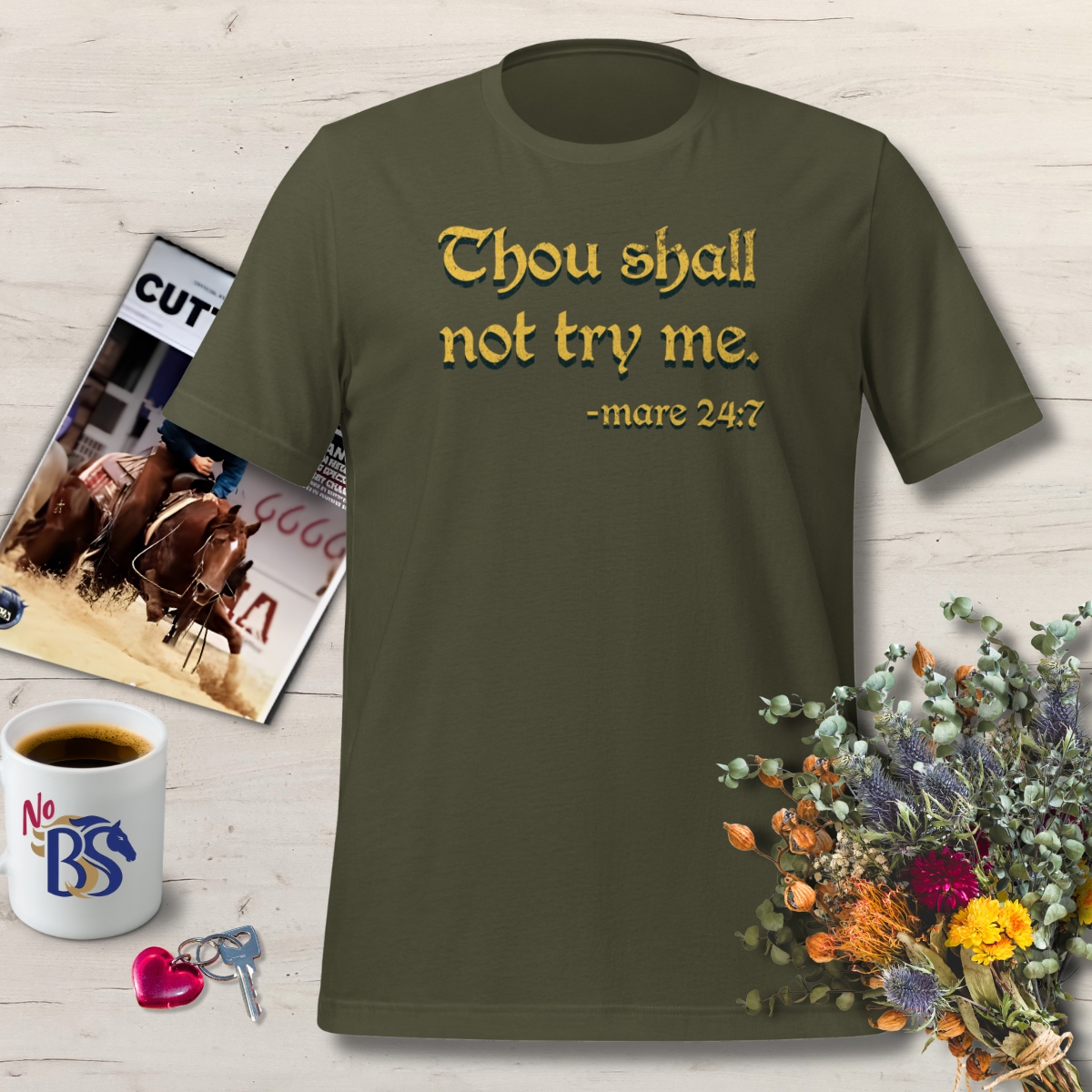 Thou Shall Not Try Me- Funny Mare Shirt
