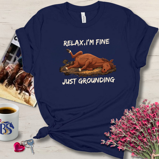 I'm Fine-Just Grounding Horse T Shirt