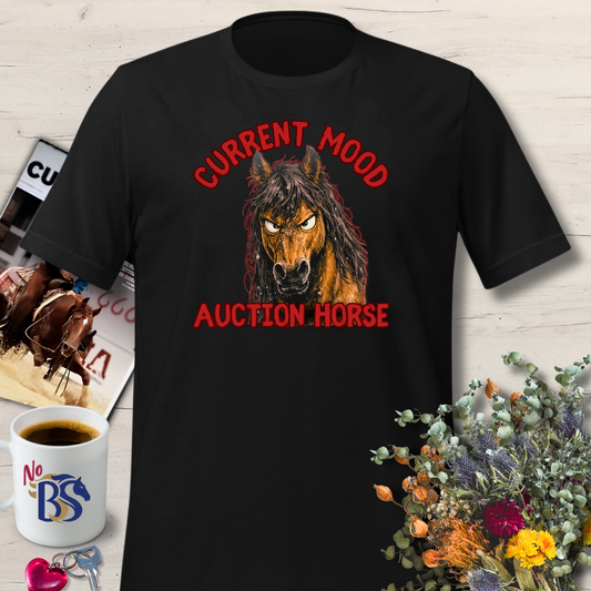 4 CURRENT MOOD AUCTION HORSE T-Shirt