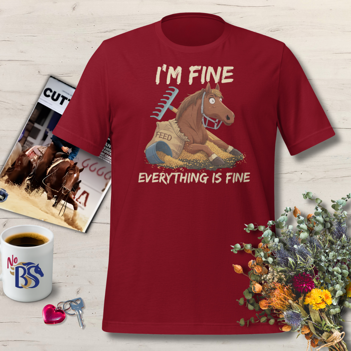 08 Everything is Fine- Great Horse Owner Gift Tee!