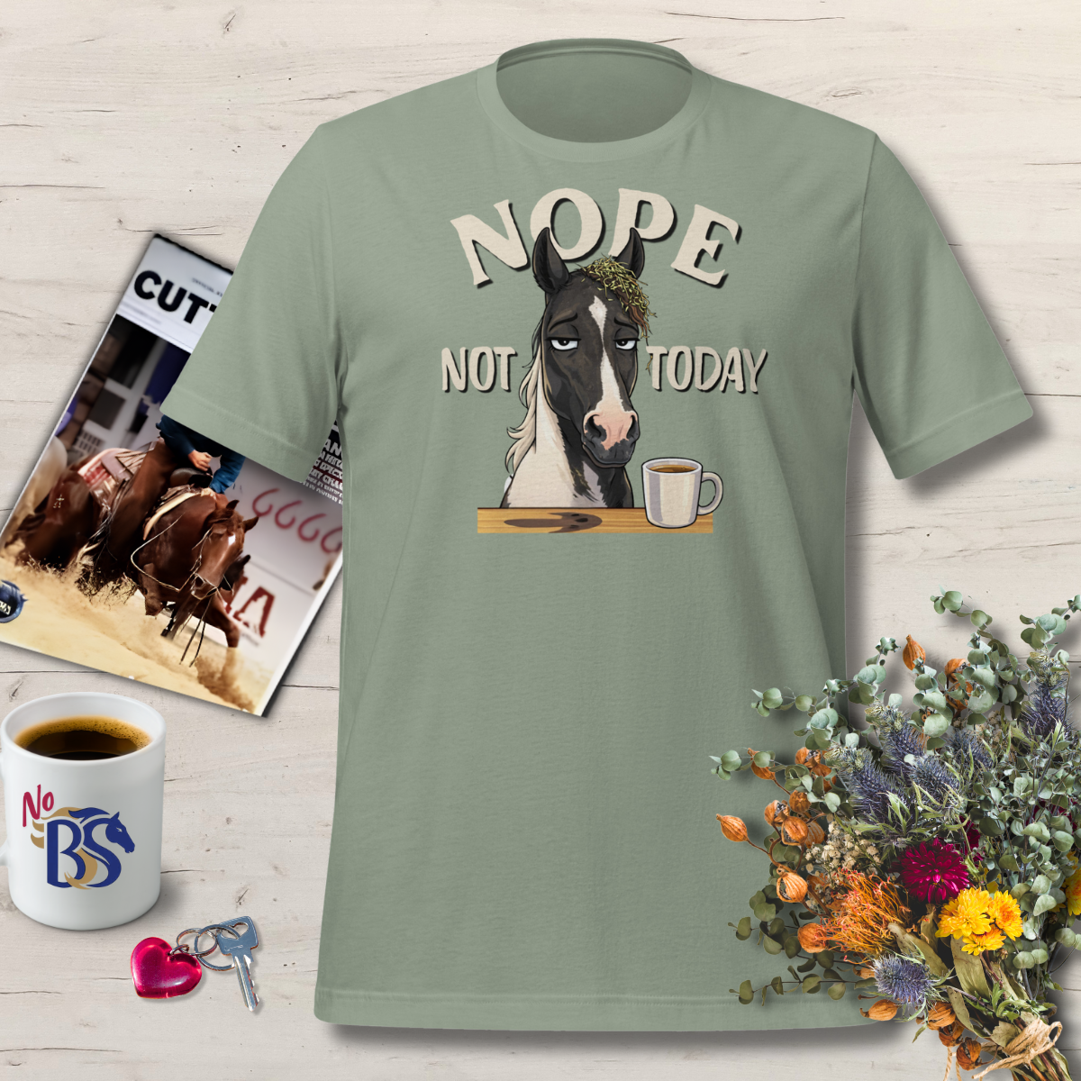 01 Nope Not Today- Funny Horse Lover's T-Shirt