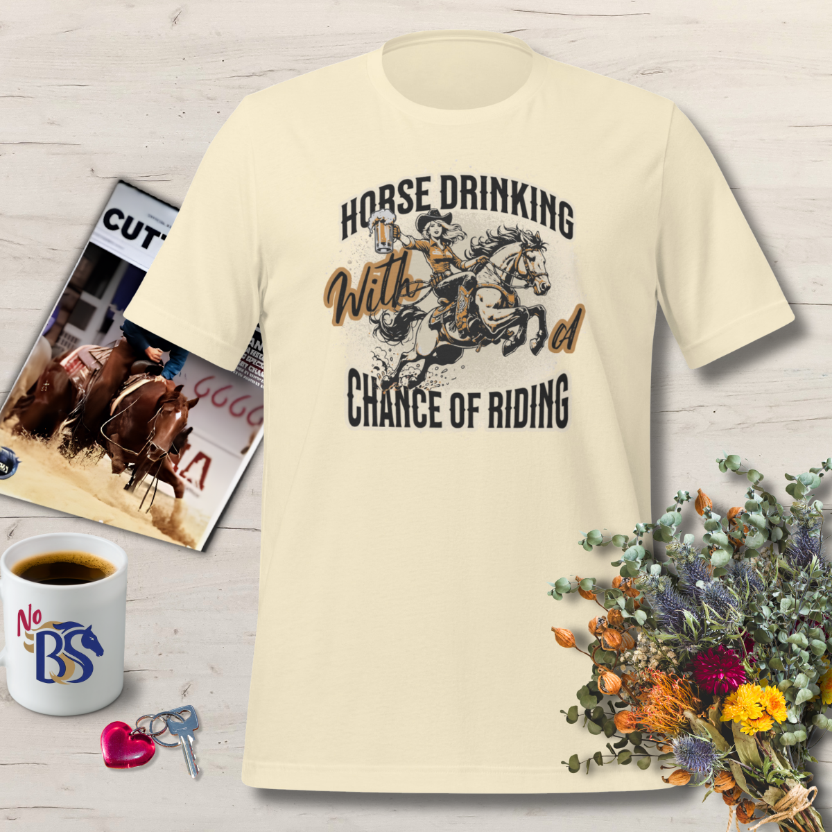 Horse Drinking With A Chance of Riding - Funny Horse Shirt